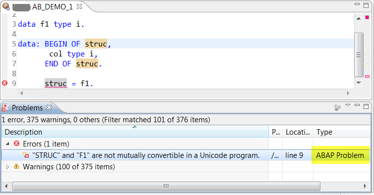 Syntax errors are displayed in the Problems view Syntax errors are displayed in the Problems view
